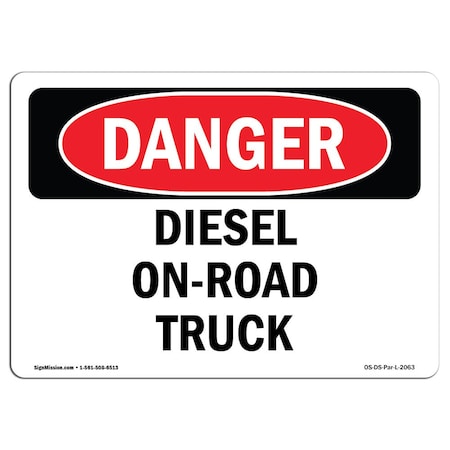 Signmission Safety Sign, OSHA Danger, 12" Height, 18" Width, Aluminum, Diesel On-Road Truck, Landscape OS-DS-A-1218-L-2063